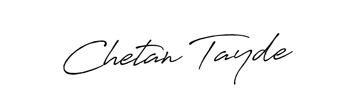 Chetan Tayde stylish signature style. Best Handwritten Sign (Antro_Vectra_Bolder) for my name. Handwritten Signature Collection Ideas for my name Chetan Tayde. Chetan Tayde signature style 7 images and pictures png