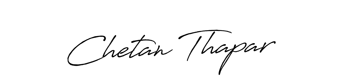 Design your own signature with our free online signature maker. With this signature software, you can create a handwritten (Antro_Vectra_Bolder) signature for name Chetan Thapar. Chetan Thapar signature style 7 images and pictures png