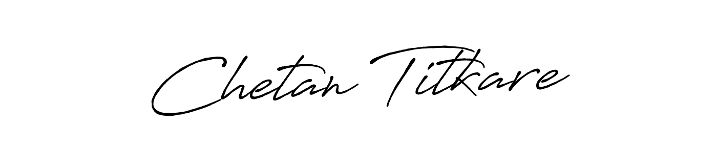 Also You can easily find your signature by using the search form. We will create Chetan Titkare name handwritten signature images for you free of cost using Antro_Vectra_Bolder sign style. Chetan Titkare signature style 7 images and pictures png