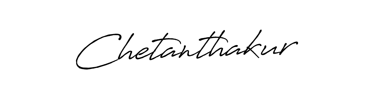 Chetanthakur stylish signature style. Best Handwritten Sign (Antro_Vectra_Bolder) for my name. Handwritten Signature Collection Ideas for my name Chetanthakur. Chetanthakur signature style 7 images and pictures png