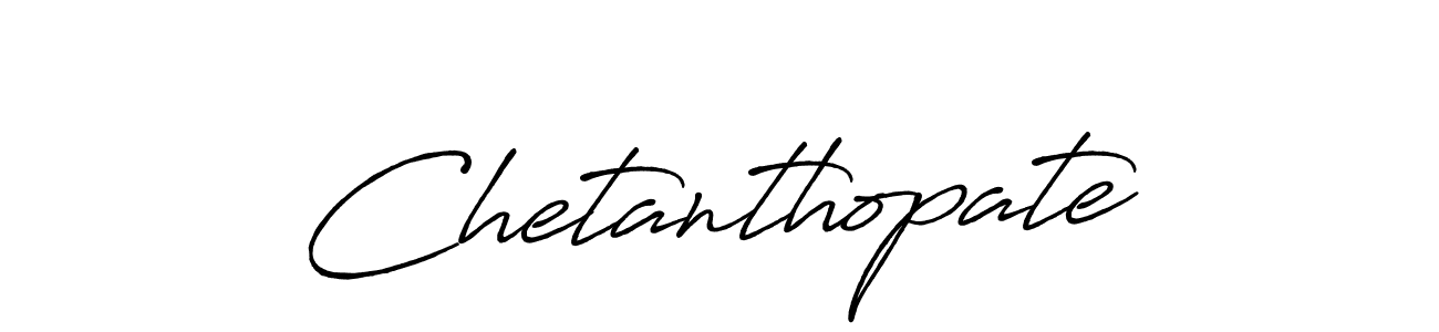 Also we have Chetanthopate name is the best signature style. Create professional handwritten signature collection using Antro_Vectra_Bolder autograph style. Chetanthopate signature style 7 images and pictures png
