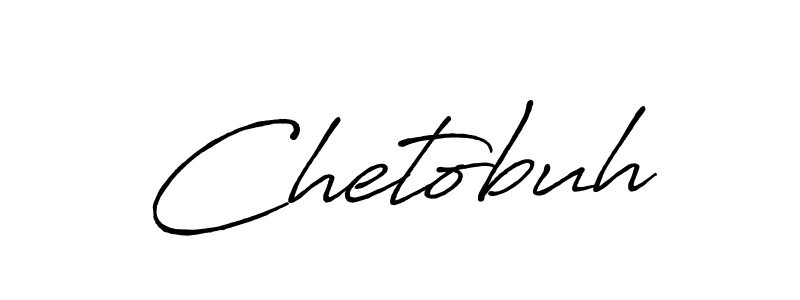 Antro_Vectra_Bolder is a professional signature style that is perfect for those who want to add a touch of class to their signature. It is also a great choice for those who want to make their signature more unique. Get Chetobuh name to fancy signature for free. Chetobuh signature style 7 images and pictures png