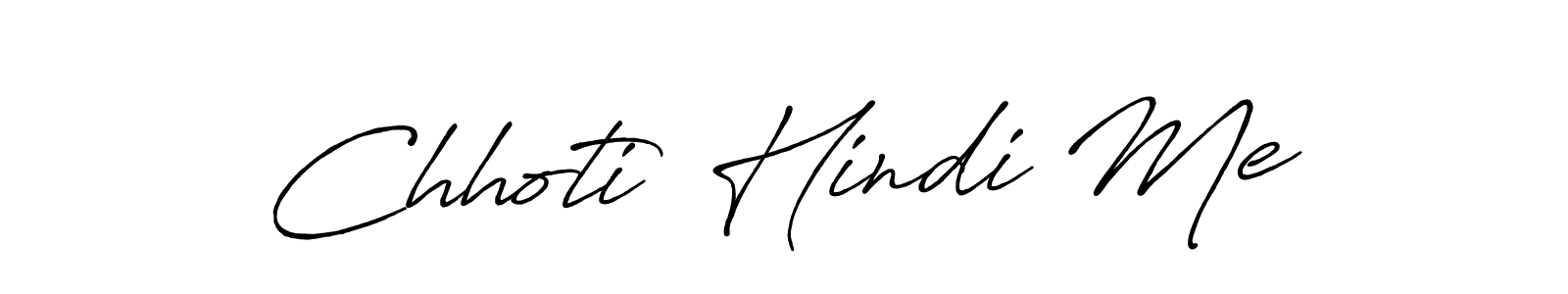 You can use this online signature creator to create a handwritten signature for the name Chhoti  Hindi Me. This is the best online autograph maker. Chhoti  Hindi Me signature style 7 images and pictures png