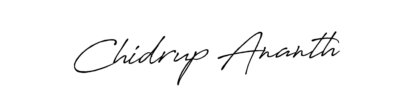 Also we have Chidrup Ananth name is the best signature style. Create professional handwritten signature collection using Antro_Vectra_Bolder autograph style. Chidrup Ananth signature style 7 images and pictures png