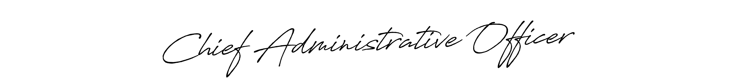 Also we have Chief Administrative Officer name is the best signature style. Create professional handwritten signature collection using Antro_Vectra_Bolder autograph style. Chief Administrative Officer signature style 7 images and pictures png
