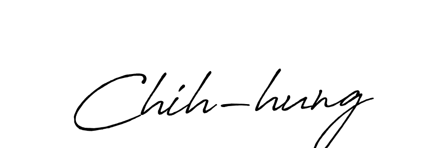 Design your own signature with our free online signature maker. With this signature software, you can create a handwritten (Antro_Vectra_Bolder) signature for name Chih-hung. Chih-hung signature style 7 images and pictures png