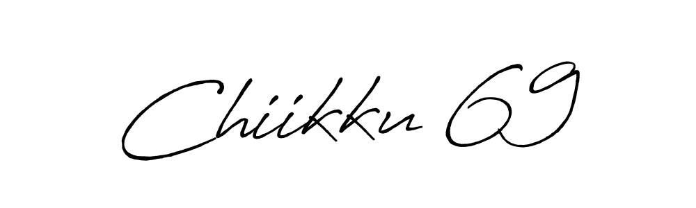 Chiikku 69 stylish signature style. Best Handwritten Sign (Antro_Vectra_Bolder) for my name. Handwritten Signature Collection Ideas for my name Chiikku 69. Chiikku 69 signature style 7 images and pictures png