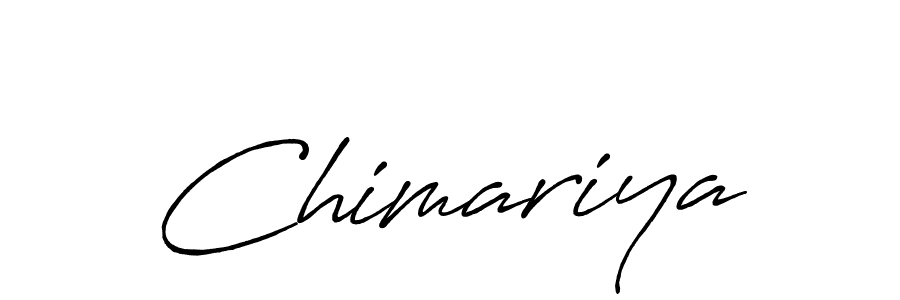 Also we have Chimariya name is the best signature style. Create professional handwritten signature collection using Antro_Vectra_Bolder autograph style. Chimariya signature style 7 images and pictures png