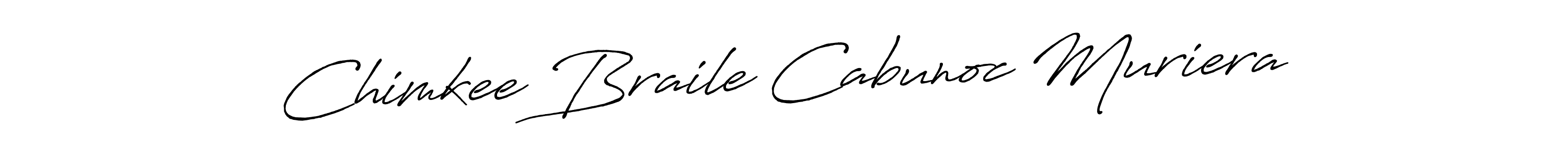 Also we have Chimkee Braile Cabunoc Muriera name is the best signature style. Create professional handwritten signature collection using Antro_Vectra_Bolder autograph style. Chimkee Braile Cabunoc Muriera signature style 7 images and pictures png