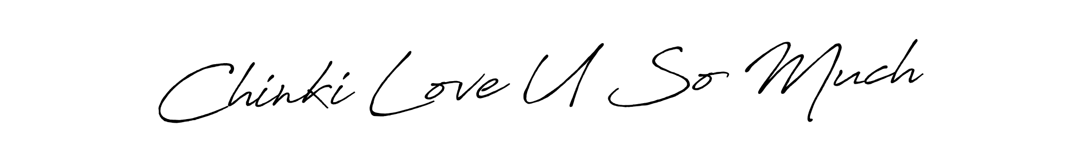 How to make Chinki Love U So Much name signature. Use Antro_Vectra_Bolder style for creating short signs online. This is the latest handwritten sign. Chinki Love U So Much signature style 7 images and pictures png