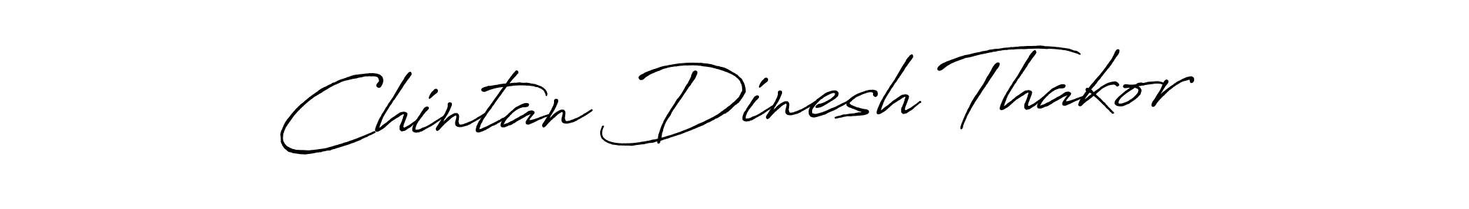 Make a beautiful signature design for name Chintan Dinesh Thakor. With this signature (Antro_Vectra_Bolder) style, you can create a handwritten signature for free. Chintan Dinesh Thakor signature style 7 images and pictures png