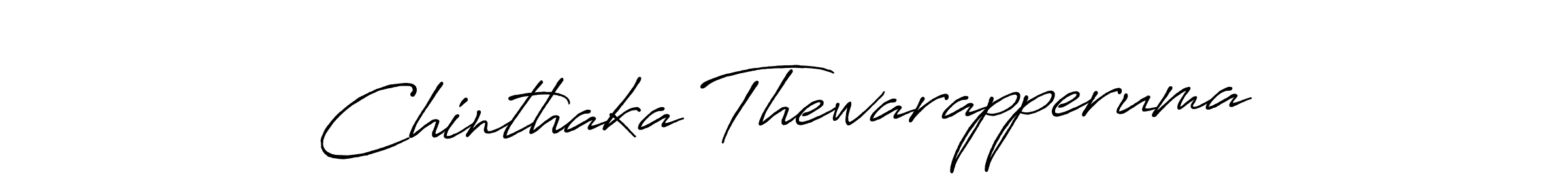 Create a beautiful signature design for name Chinthaka Thewarapperuma. With this signature (Antro_Vectra_Bolder) fonts, you can make a handwritten signature for free. Chinthaka Thewarapperuma signature style 7 images and pictures png