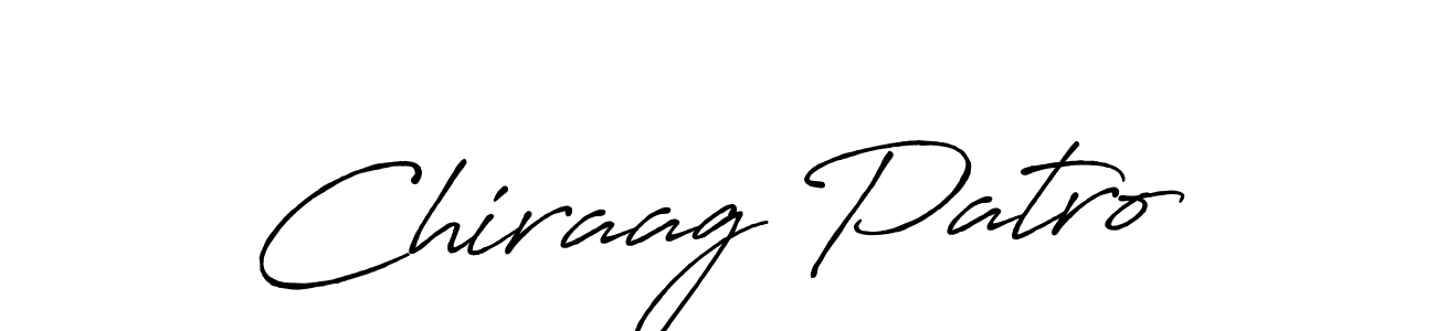 How to make Chiraag Patro name signature. Use Antro_Vectra_Bolder style for creating short signs online. This is the latest handwritten sign. Chiraag Patro signature style 7 images and pictures png