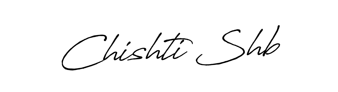 Design your own signature with our free online signature maker. With this signature software, you can create a handwritten (Antro_Vectra_Bolder) signature for name Chishti Shb. Chishti Shb signature style 7 images and pictures png
