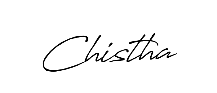 Chistha stylish signature style. Best Handwritten Sign (Antro_Vectra_Bolder) for my name. Handwritten Signature Collection Ideas for my name Chistha. Chistha signature style 7 images and pictures png