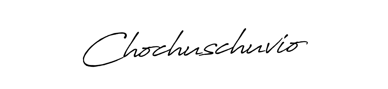 How to make Chochuschuvio signature? Antro_Vectra_Bolder is a professional autograph style. Create handwritten signature for Chochuschuvio name. Chochuschuvio signature style 7 images and pictures png