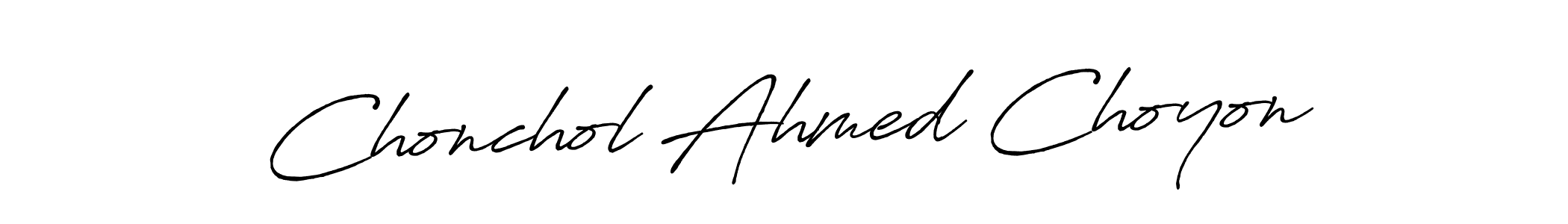 It looks lik you need a new signature style for name Chonchol Ahmed Choyon. Design unique handwritten (Antro_Vectra_Bolder) signature with our free signature maker in just a few clicks. Chonchol Ahmed Choyon signature style 7 images and pictures png