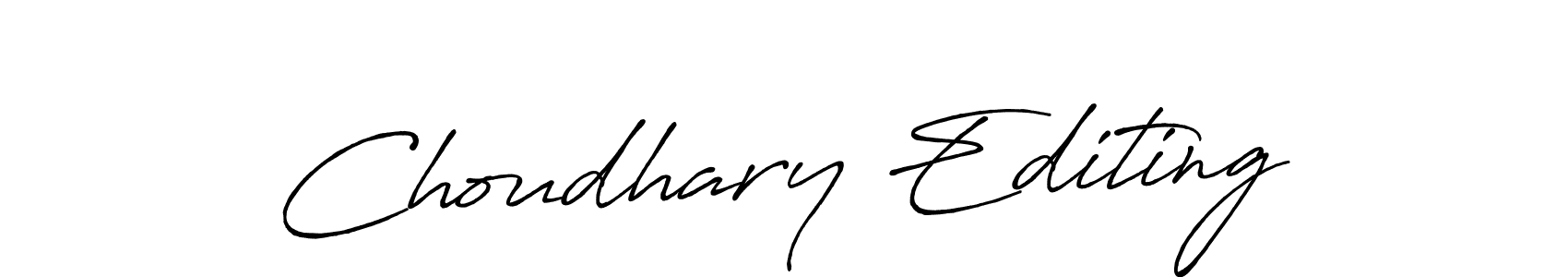 Choudhary Editing stylish signature style. Best Handwritten Sign (Antro_Vectra_Bolder) for my name. Handwritten Signature Collection Ideas for my name Choudhary Editing. Choudhary Editing signature style 7 images and pictures png
