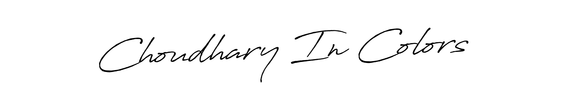 How to make Choudhary In Colors name signature. Use Antro_Vectra_Bolder style for creating short signs online. This is the latest handwritten sign. Choudhary In Colors signature style 7 images and pictures png