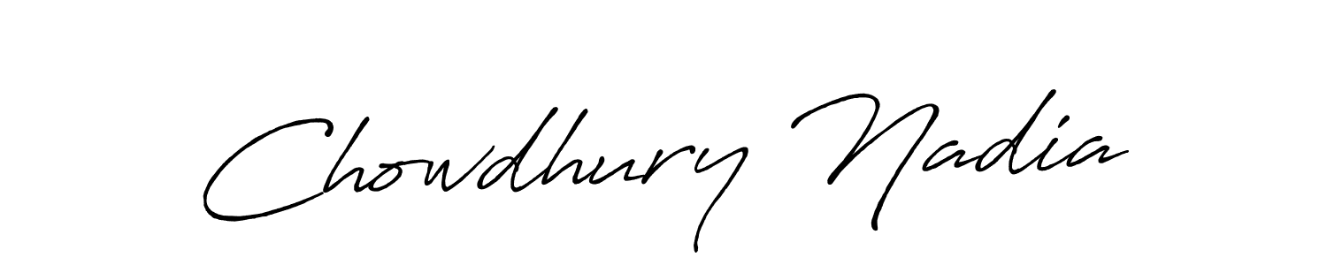 Chowdhury Nadia stylish signature style. Best Handwritten Sign (Antro_Vectra_Bolder) for my name. Handwritten Signature Collection Ideas for my name Chowdhury Nadia. Chowdhury Nadia signature style 7 images and pictures png