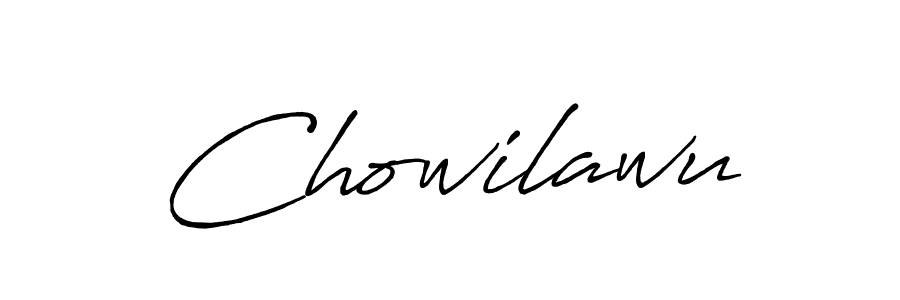 The best way (Antro_Vectra_Bolder) to make a short signature is to pick only two or three words in your name. The name Chowilawu include a total of six letters. For converting this name. Chowilawu signature style 7 images and pictures png