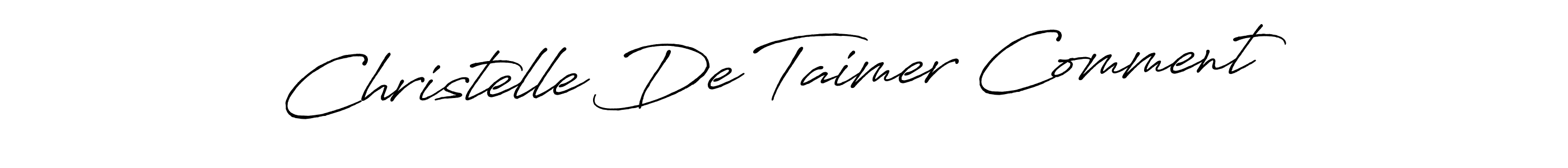 Also You can easily find your signature by using the search form. We will create Christelle De Taimer Comment name handwritten signature images for you free of cost using Antro_Vectra_Bolder sign style. Christelle De Taimer Comment signature style 7 images and pictures png