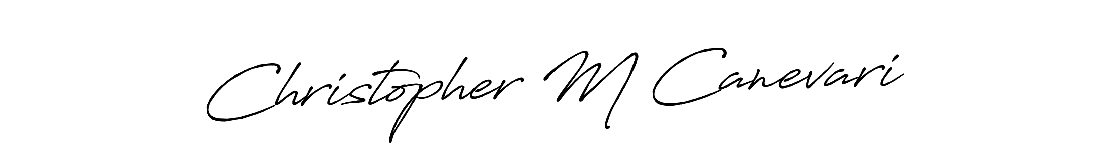 You should practise on your own different ways (Antro_Vectra_Bolder) to write your name (Christopher M Canevari) in signature. don't let someone else do it for you. Christopher M Canevari signature style 7 images and pictures png