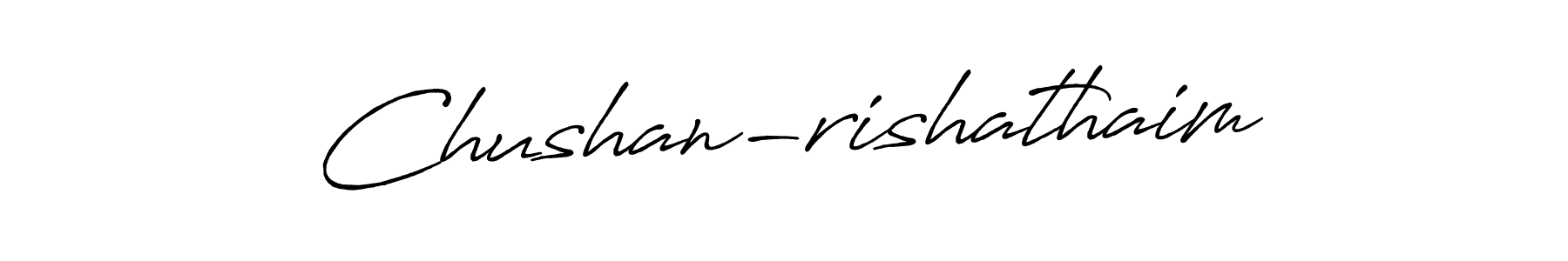 How to make Chushan-rishathaim name signature. Use Antro_Vectra_Bolder style for creating short signs online. This is the latest handwritten sign. Chushan-rishathaim signature style 7 images and pictures png