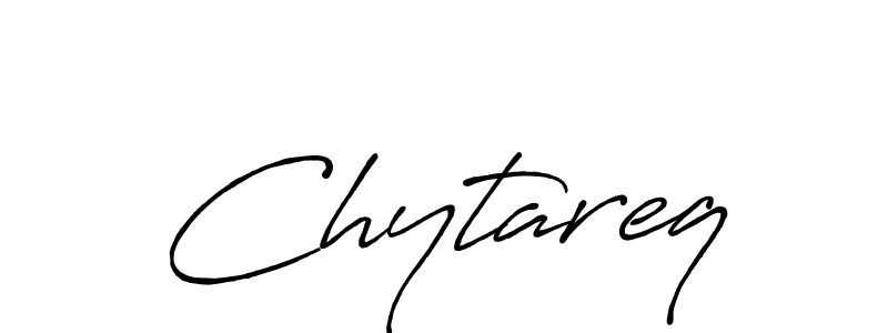 Chytareq stylish signature style. Best Handwritten Sign (Antro_Vectra_Bolder) for my name. Handwritten Signature Collection Ideas for my name Chytareq. Chytareq signature style 7 images and pictures png