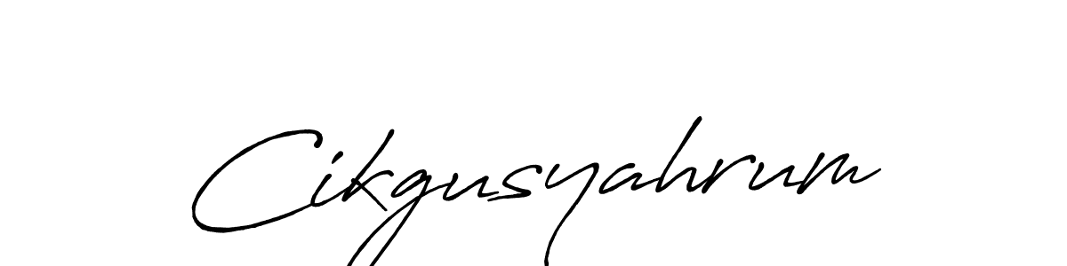 Also we have Cikgusyahrum name is the best signature style. Create professional handwritten signature collection using Antro_Vectra_Bolder autograph style. Cikgusyahrum signature style 7 images and pictures png