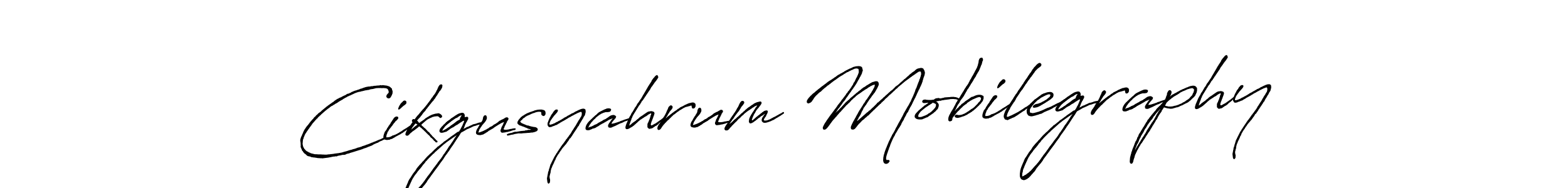 Cikgusyahrum Mobilegraphy stylish signature style. Best Handwritten Sign (Antro_Vectra_Bolder) for my name. Handwritten Signature Collection Ideas for my name Cikgusyahrum Mobilegraphy. Cikgusyahrum Mobilegraphy signature style 7 images and pictures png