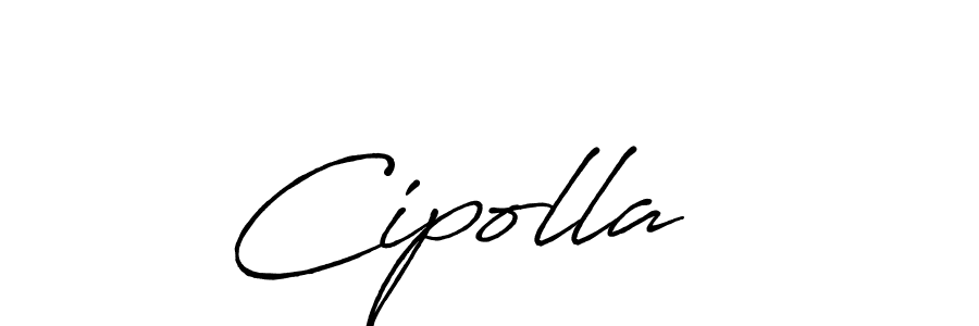 You should practise on your own different ways (Antro_Vectra_Bolder) to write your name (Cipolla  ) in signature. don't let someone else do it for you. Cipolla   signature style 7 images and pictures png