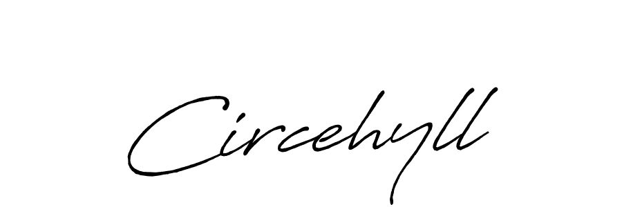 Circehyll stylish signature style. Best Handwritten Sign (Antro_Vectra_Bolder) for my name. Handwritten Signature Collection Ideas for my name Circehyll. Circehyll signature style 7 images and pictures png