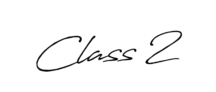 You should practise on your own different ways (Antro_Vectra_Bolder) to write your name (Class 2) in signature. don't let someone else do it for you. Class 2 signature style 7 images and pictures png