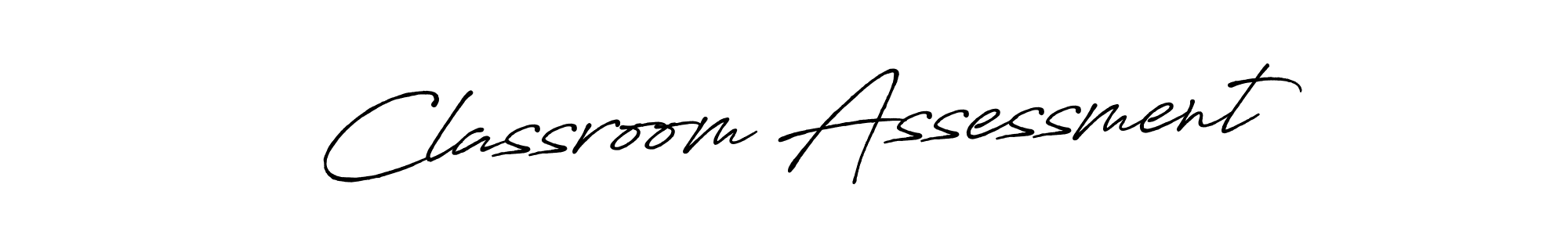 Create a beautiful signature design for name Classroom Assessment. With this signature (Antro_Vectra_Bolder) fonts, you can make a handwritten signature for free. Classroom Assessment signature style 7 images and pictures png