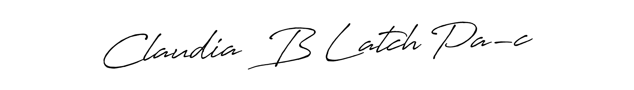 Once you've used our free online signature maker to create your best signature Antro_Vectra_Bolder style, it's time to enjoy all of the benefits that Claudia  B Latch Pa-c name signing documents. Claudia  B Latch Pa-c signature style 7 images and pictures png