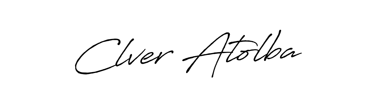 Clver Atolba stylish signature style. Best Handwritten Sign (Antro_Vectra_Bolder) for my name. Handwritten Signature Collection Ideas for my name Clver Atolba. Clver Atolba signature style 7 images and pictures png