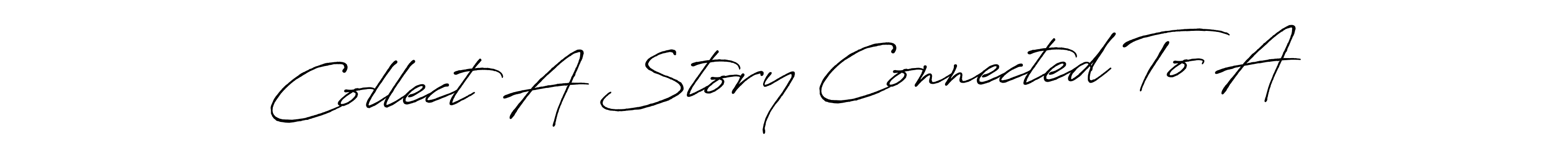 It looks lik you need a new signature style for name Collect A Story Connected To A. Design unique handwritten (Antro_Vectra_Bolder) signature with our free signature maker in just a few clicks. Collect A Story Connected To A signature style 7 images and pictures png