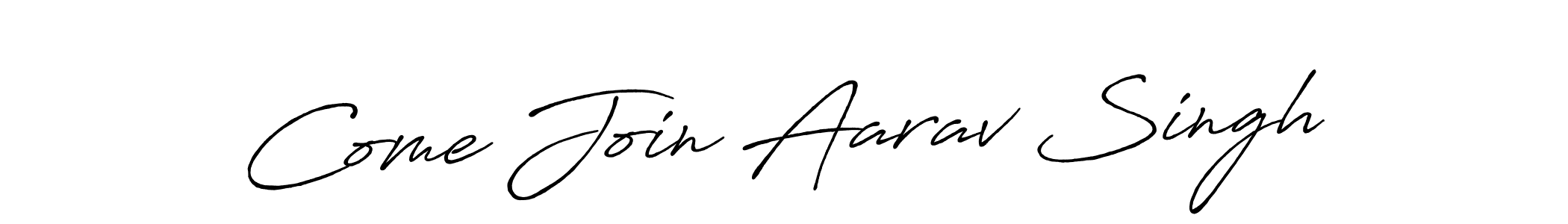 Also we have Come Join Aarav Singh name is the best signature style. Create professional handwritten signature collection using Antro_Vectra_Bolder autograph style. Come Join Aarav Singh signature style 7 images and pictures png