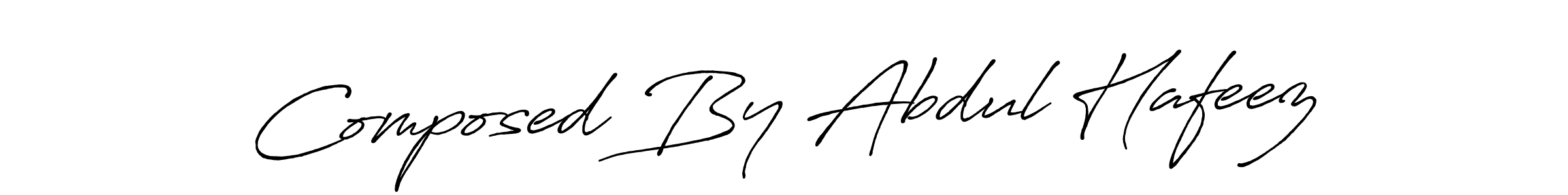 Make a beautiful signature design for name Composed By Abdul Hafeez. With this signature (Antro_Vectra_Bolder) style, you can create a handwritten signature for free. Composed By Abdul Hafeez signature style 7 images and pictures png