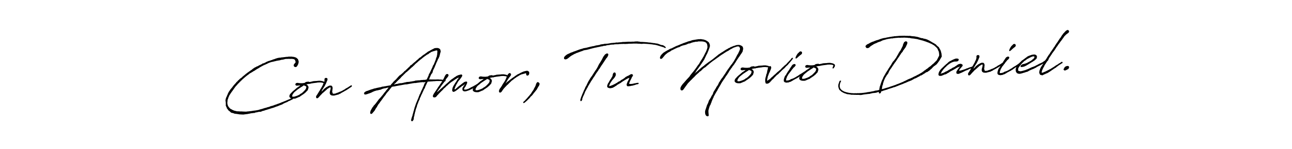 Once you've used our free online signature maker to create your best signature Antro_Vectra_Bolder style, it's time to enjoy all of the benefits that Con Amor, Tu Novio Daniel. name signing documents. Con Amor, Tu Novio Daniel. signature style 7 images and pictures png