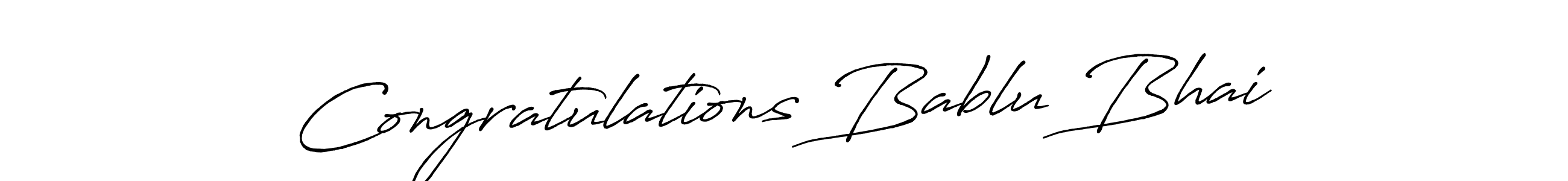 Use a signature maker to create a handwritten signature online. With this signature software, you can design (Antro_Vectra_Bolder) your own signature for name Congratulations Bablu Bhai. Congratulations Bablu Bhai signature style 7 images and pictures png