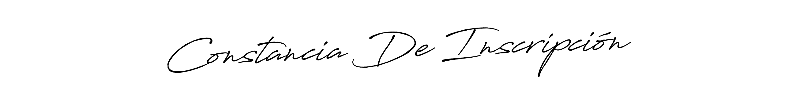 Best and Professional Signature Style for Constancia De Inscripción. Antro_Vectra_Bolder Best Signature Style Collection. Constancia De Inscripción signature style 7 images and pictures png