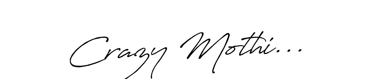 Use a signature maker to create a handwritten signature online. With this signature software, you can design (Antro_Vectra_Bolder) your own signature for name Crazy Mothi.... Crazy Mothi... signature style 7 images and pictures png