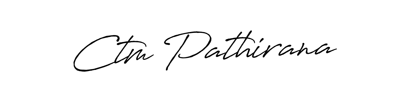 Ctm Pathirana stylish signature style. Best Handwritten Sign (Antro_Vectra_Bolder) for my name. Handwritten Signature Collection Ideas for my name Ctm Pathirana. Ctm Pathirana signature style 7 images and pictures png