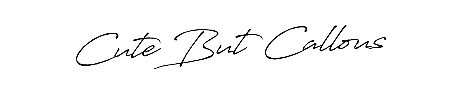 if you are searching for the best signature style for your name Cute But Callous. so please give up your signature search. here we have designed multiple signature styles  using Antro_Vectra_Bolder. Cute But Callous signature style 7 images and pictures png