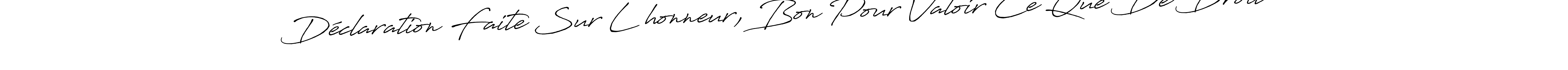 It looks lik you need a new signature style for name Déclaration Faite Sur L’honneur, Bon Pour Valoir Ce Que De Droit. Design unique handwritten (Antro_Vectra_Bolder) signature with our free signature maker in just a few clicks. Déclaration Faite Sur L’honneur, Bon Pour Valoir Ce Que De Droit signature style 7 images and pictures png