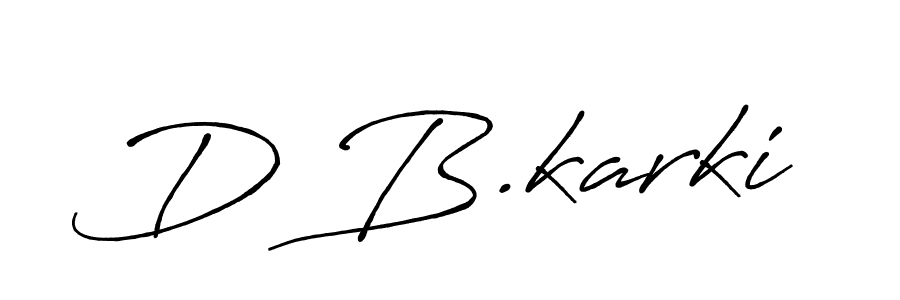 You should practise on your own different ways (Antro_Vectra_Bolder) to write your name (D B.karki) in signature. don't let someone else do it for you. D B.karki signature style 7 images and pictures png