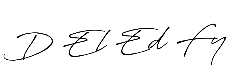 D El Ed Fy stylish signature style. Best Handwritten Sign (Antro_Vectra_Bolder) for my name. Handwritten Signature Collection Ideas for my name D El Ed Fy. D El Ed Fy signature style 7 images and pictures png