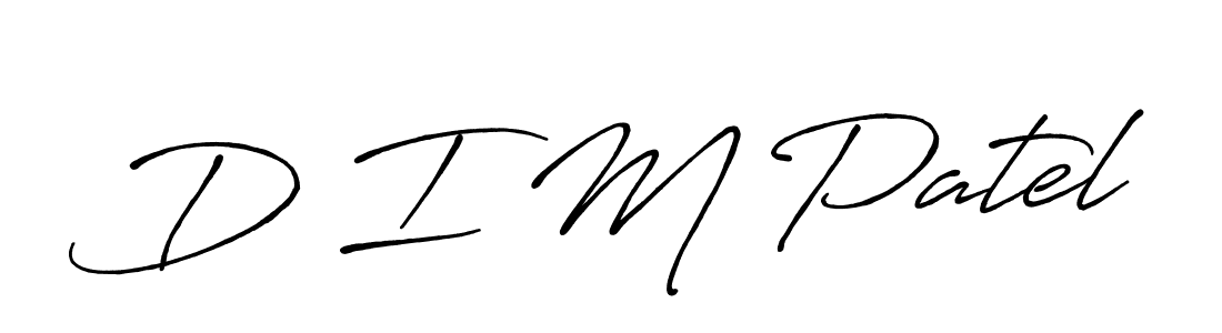 Also we have D I M Patel name is the best signature style. Create professional handwritten signature collection using Antro_Vectra_Bolder autograph style. D I M Patel signature style 7 images and pictures png